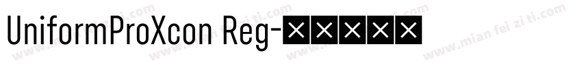 UniformProXcon Reg字体转换